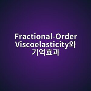 fractional order viscoelasticityec9980 eab8b0ec96b5ed9aa8eab3bc 1787811112